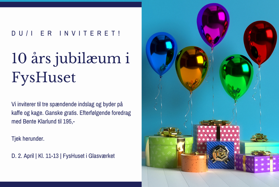 10 års jubilæumsdag i FysHuset